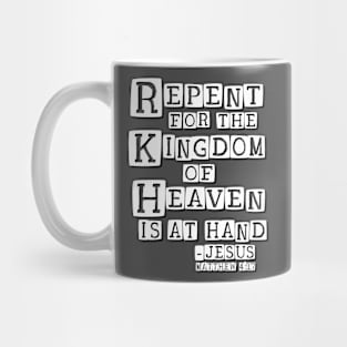 Repent for the Kingdom of Heaven is at Hand Mug